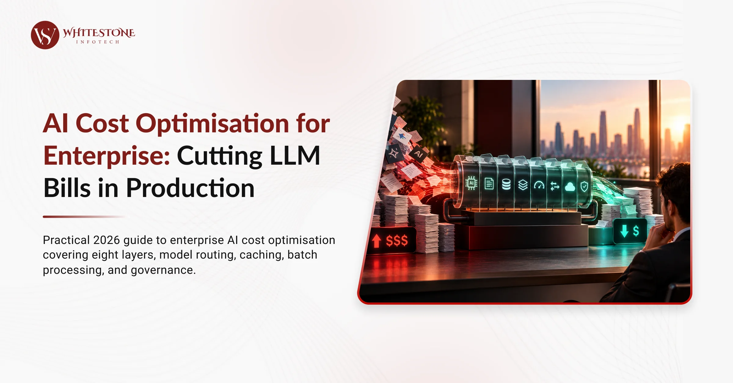 AI Cost Optimisation for Enterprise: Cutting LLM Bills in Production